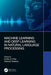 Machine Learning and Deep Learning in Natural Language Processing by Anitha S. Pillai