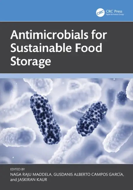 Antimicrobials for Sustainable Food Storage by Naga Raju Maddela