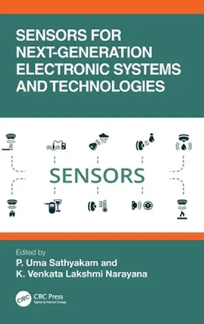Sensors for Next-Generation Electronic Systems and Technologies by P. Uma Sathyakam