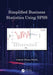 Simplified Business Statistics Using SPSS by Otieno Okello, Gabriel