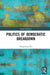 Politics of Democratic Breakdown by Gangsheng Bao