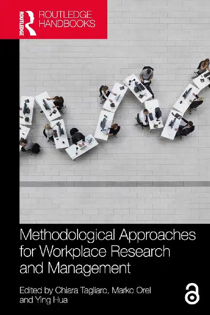 Methodological Approaches for Workplace Research and Management by Chiara Tagliaro