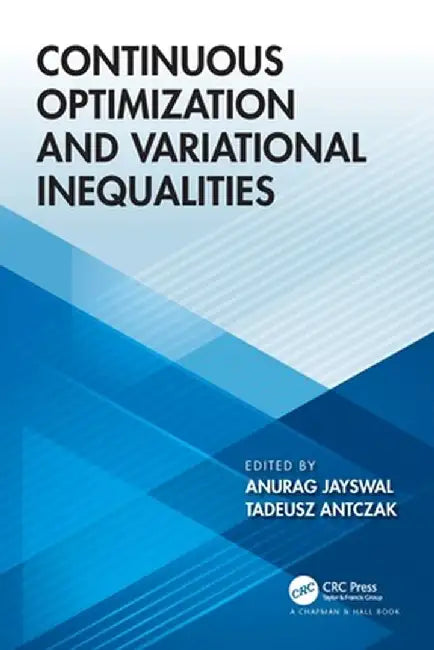 Continuous Optimization and Variational Inequalities by Anurag Jayswal
