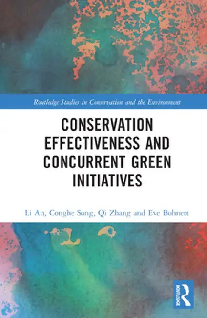 Conservation Effectiveness and Concurrent Green Initiatives by Li An