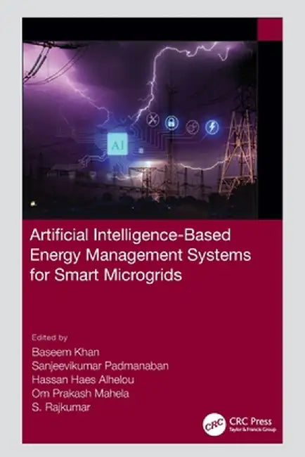 Artificial Intelligence-Based Energy Management Systems for Smart Microgrids by Baseem Khan