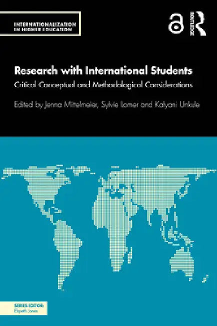 Research with International Students: Critical Conceptual and Methodological Considerations by Jenna Mittelmeier