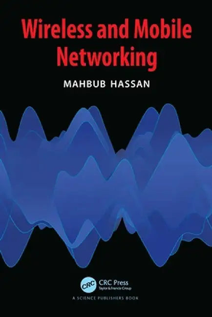 Wireless and Mobile Networking by Mahbub Hassan