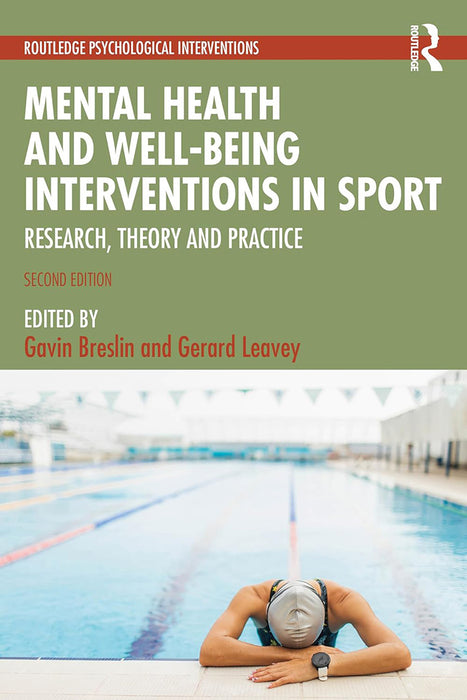 Mental Health and Well-being Interventions in Sport: Research Theory and Practice by Breslin/Gavin