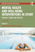 Mental Health and Well-being Interventions in Sport: Research Theory and Practice by Breslin, Gavin