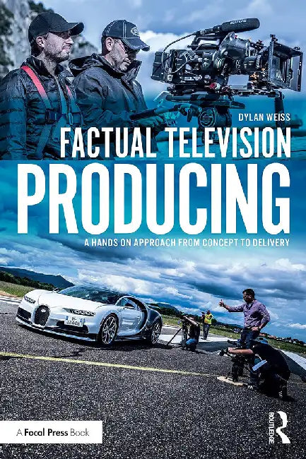 Factual Television Producing by Weiss, Dylan