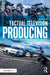 Factual Television Producing by Weiss, Dylan