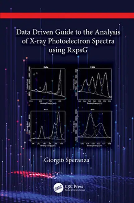 Data Driven Guide to the Analysis of X-Ray Photoelectron Spectra Using Rxpsg by Giorgio Speranza