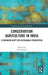 Conservation Agriculture in India: A Paradigm Shift for Sustainable Production by A.R. Sharma