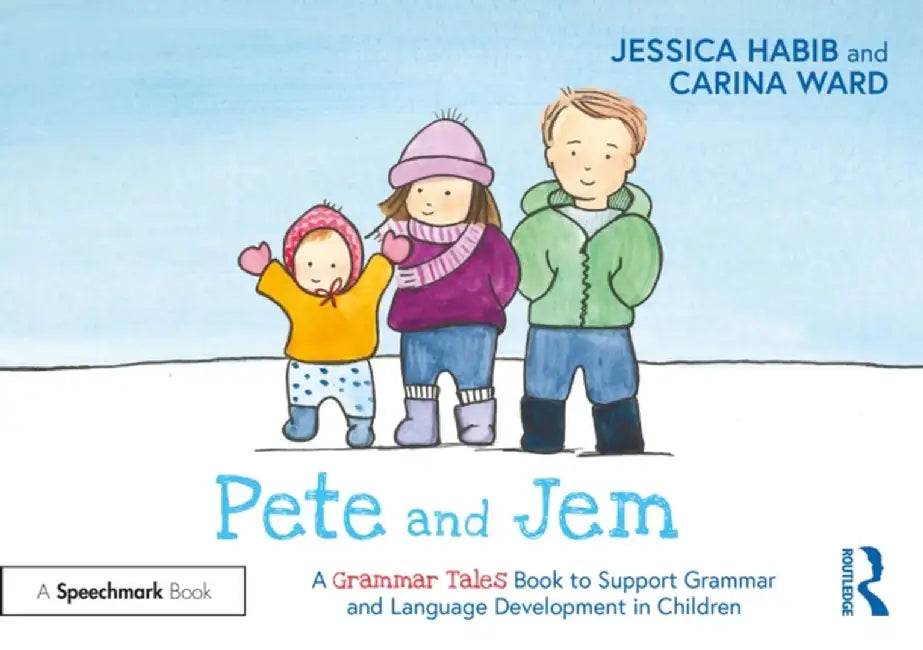 Pete and Jem: A Grammar Tales Book to Support Grammar and Language Development in Children by Jessica Habib
