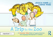 A Trip to the Zoo: A Grammar Tales Book to Support Grammar and Language Development in Children by Jessica Habib