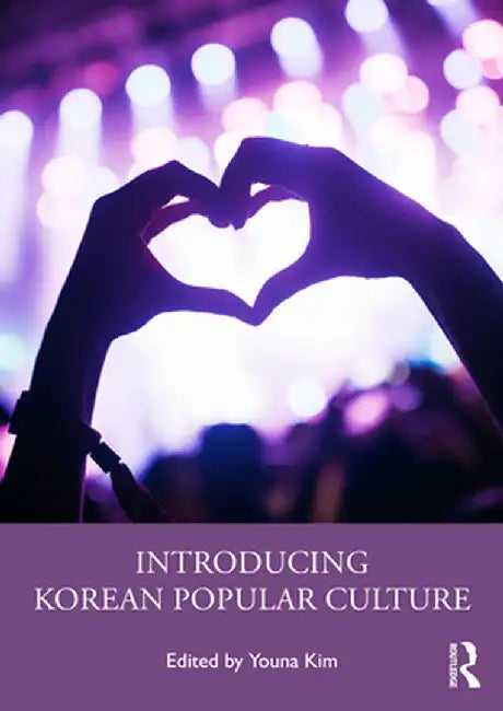 Introducing Korean Popular Culture by Kim, Youna