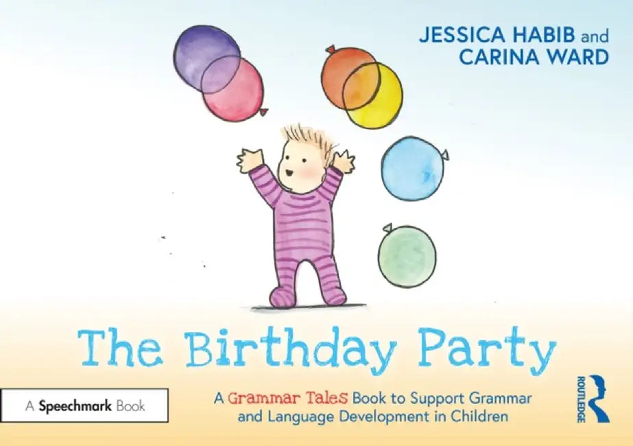 The Birthday Party: A Grammar Tales Book to Support Grammar and Language Development in Children by Jessica Habib