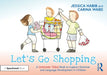 Let's Go Shopping: A Grammar Tales Book to Support Grammar and Language Development in Children by Jessica Habib
