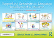 Supporting Grammar and Language Development in Children: A Guidebook for the Grammar Tales Stories by Jessica Habib