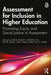 Assessment for Inclusion in Higher Education: Promoting Equity and Social Justice in Assessment by Rola Ajjawi