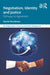 Negotiation, Identity and Justice: Pathways to Agreement by Daniel Druckman