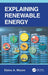 Explaining Renewable Energy by Moore, Elaine A.
