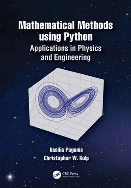 Mathematical Methods Using Python: Applications in Physics and Engineering by Vasilis Pagonis