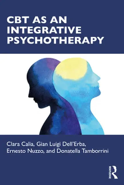 CBT as an Integrative Psychotherapy by Clara Calia