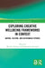 Exploring Creative Wellbeing Frameworks in Context by Wenche Torrissen