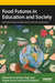 Food Futures in Education and Society by Turner, Angela