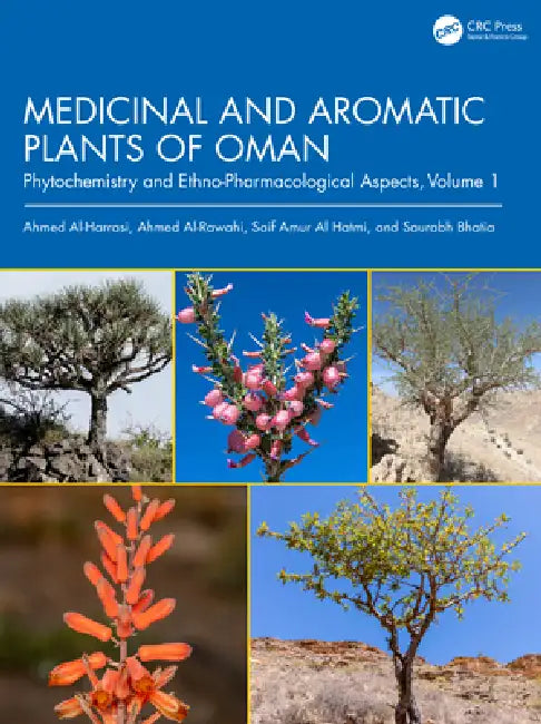 Medicinal and Aromatic Plants of Oman: Phytochemistry and Ethno-Pharmacological Aspects, by Ahmed Al-Harrasi