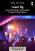 Level Up: Live Performance and Creative Process in Grime Music by Alex de Lacey
