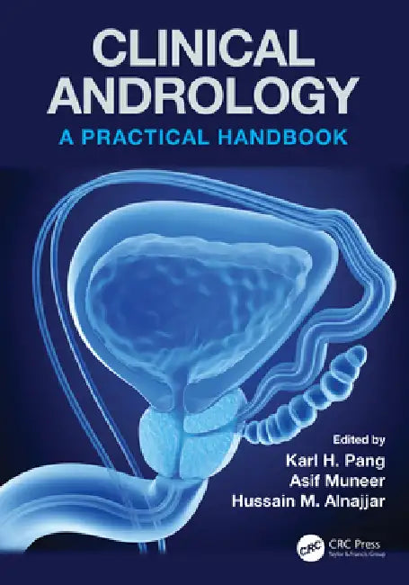 Clinical Andrology: A Practical Handbook by Karl H. Pang