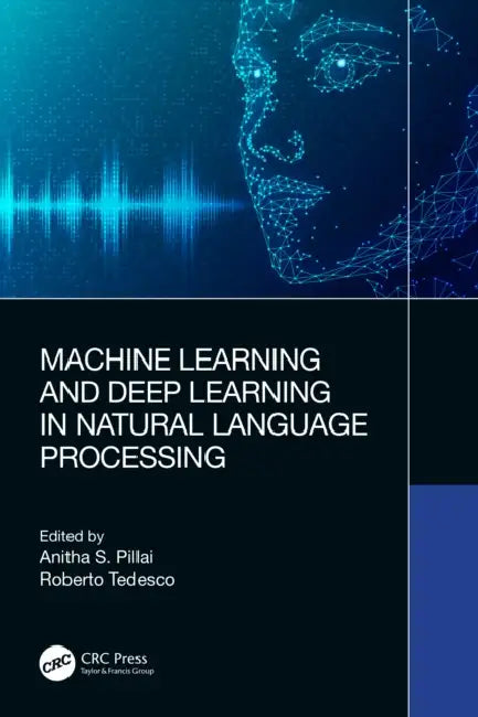 Machine Learning and Deep Learning in Natural Language Processing by Anitha S. Pillai, Roberto Tedesco