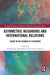 Asymmetric Neighbors and International Relations: Living in the Shadow of Elephants by Ian Roberge