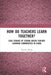 How Do Teachers Learn Together?: Case Studies of School-Based Teacher Learning Communities in China by Xiaolei Zhang