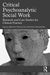 Critical Psychoanalytic Social Work by Ponnou, Sebastien