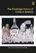 The Routledge History of Crime in America by James Campbell