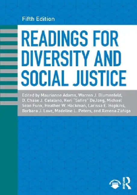 Readings for Diversity and Social Justice by Maurianne Adams, Warren J. Blumenfeld, D. Chase J. Catalano