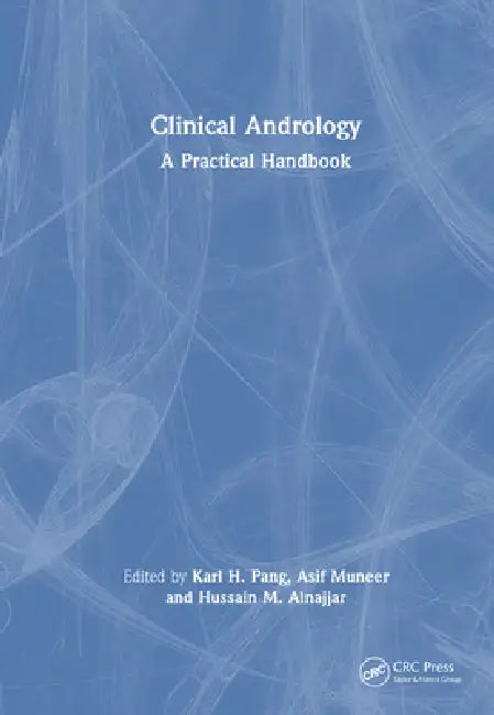 Clinical Andrology: A Practical Handbook by Karl H. Pang