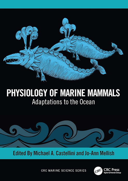 Physiology of Marine Mammals by Castellini/Michael