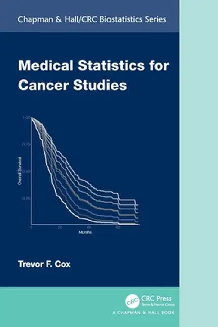 Medical Statistics for Cancer Studies by Trevor F. Cox