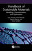 Handbook of Sustainable Materials: Modelling, Characterization, and Optimization by Ajay
