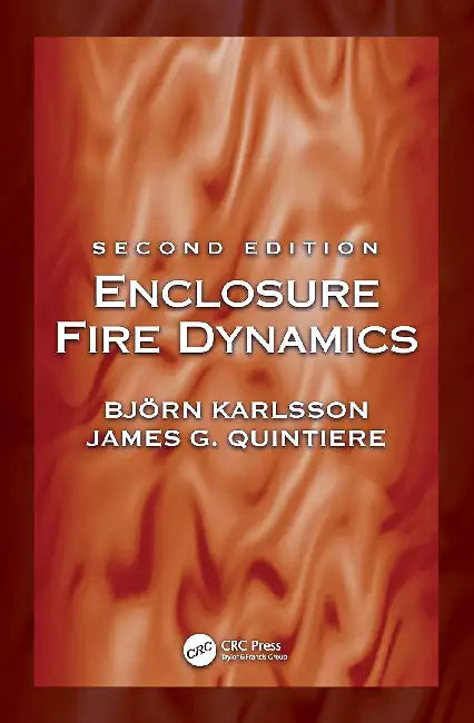 Enclosure Fire Dynamics by Björn Karlsson