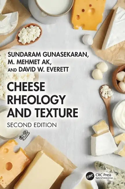 Cheese Rheology and Texture by Sundaram Gunasekaran