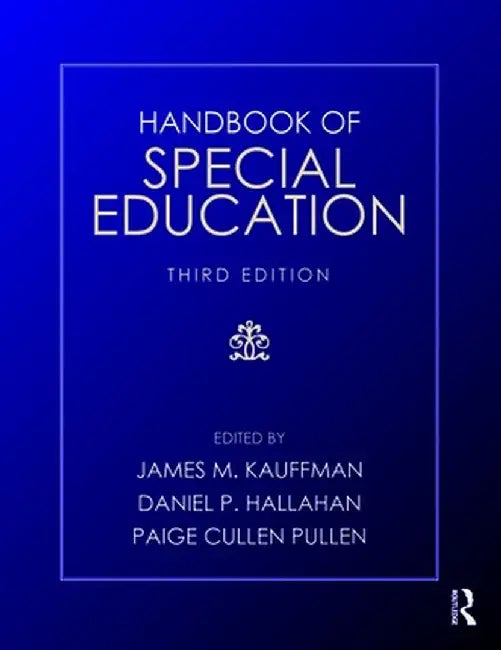 Handbook of Special Education by James M. Kauffman