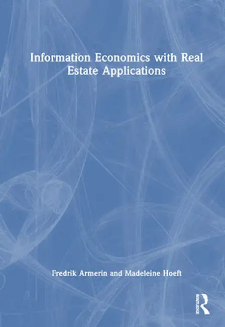 Information Economics with Real Estate Applications by Fredrik Armerin