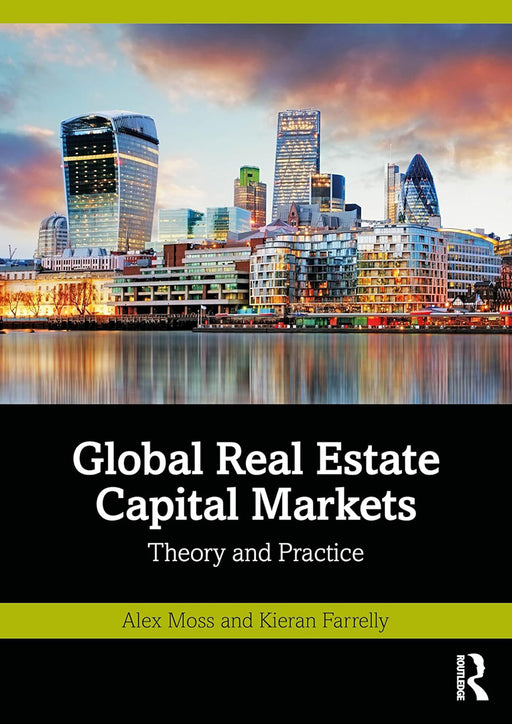 Global Real Estate Capital Markets by Moss/Alex