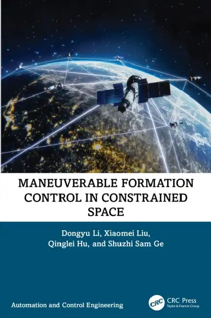 Maneuverable Formation Control in Constrained Space by Dongyu Li, Xiaomei Liu, Qinglei Hu