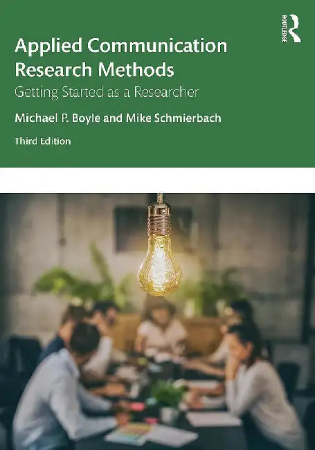Applied Communication Research Methods by Boyle, Michael